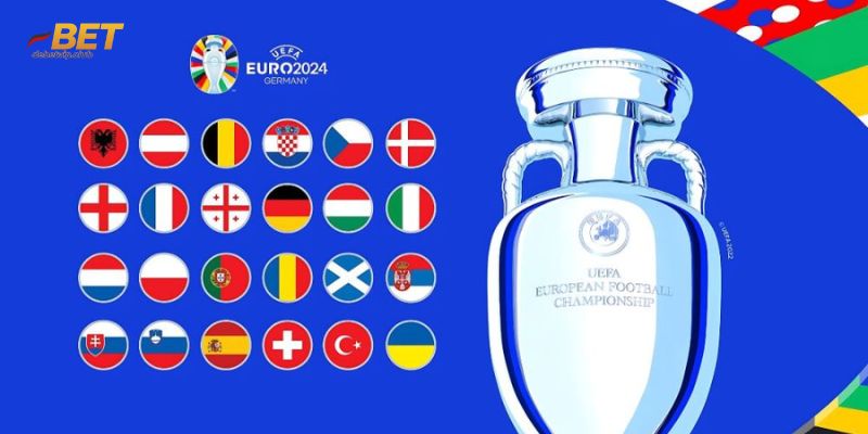 Tìm hiểu chi tiết Euro 2024 bao nhiêu đội tham gia